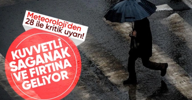Meteoroloji'den 28 İl İçin Kritik Uyarı