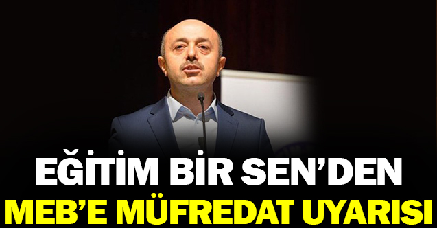 Eğitim-Bir-Sen'den MEB Müfredat Değişikliği Açıklaması!