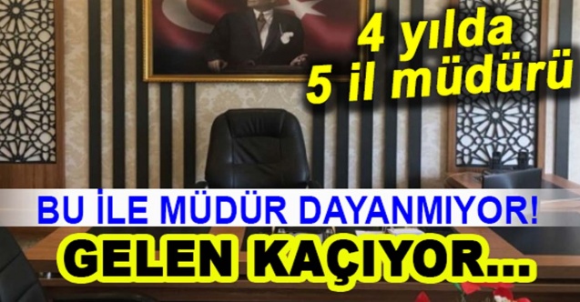 Bu ile müdür dayanmıyor, gelen kaçıyor! 4 yılda 5. müdür...