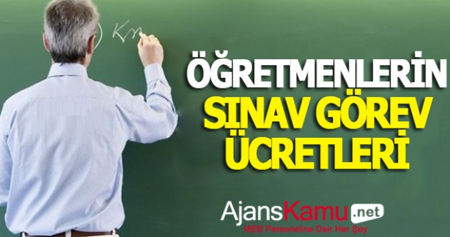 MEB Sınav Görevi Ücretleri Güncel