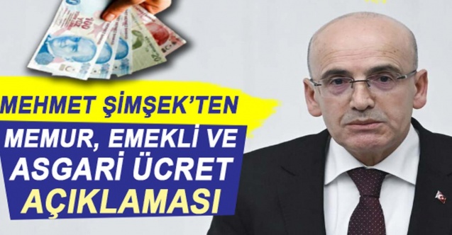 Mehmet Şimşek'ten TBMM'de memur, emekli ve asgari ücret açıklaması
