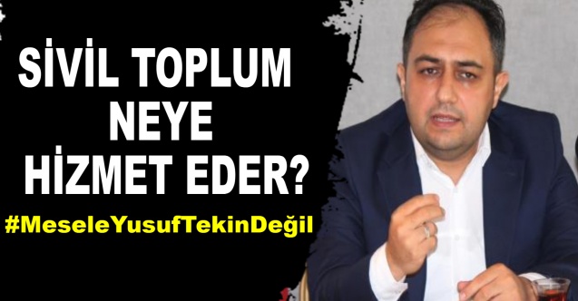 "Mesele Yusuf TEKİN Değil!"