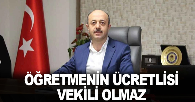Öğretmenin ücretlisi vekili olmaz