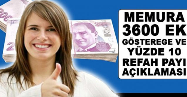 Memurlara, yüzde 10 refah payı ve 3600 ek gösterge hakkında yeni açıklama