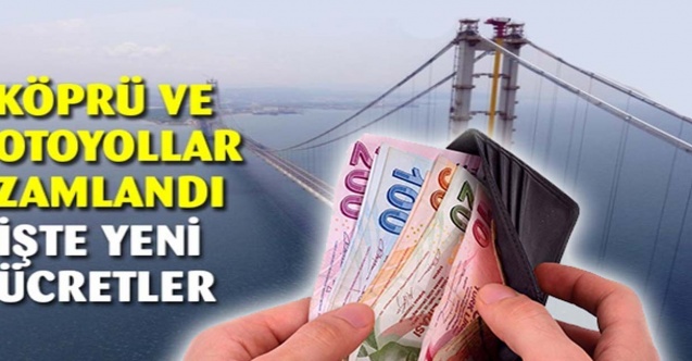 Köprü ve Otoyol Ücretlerine Büyük Zam