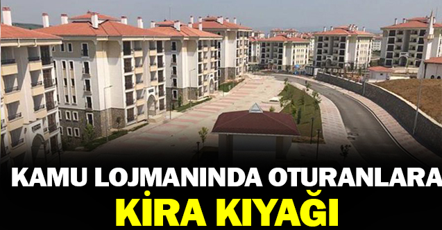Lojmanda oturan memurlara büyük kira kıyağı!