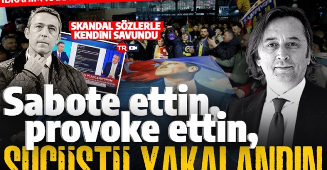 İbrahim Karagül'den Ali Koç'a: "Sabote ettin. Provoke ettin. Suçüstü yakalandın.'