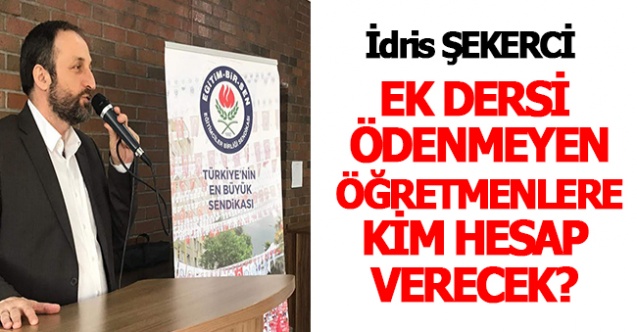 Ek Dersi Ödenmeyen Öğretmenlere Kim Hesap Verecek?