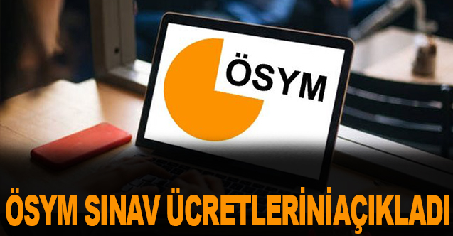 ÖSYM'den Sınav Ücretleriyle İlgili Açıklama