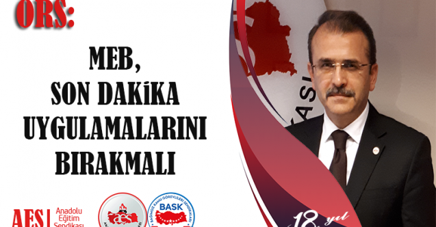 MEB, Son Dakika Uygulamalarını Bırakmalı