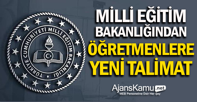 MEB'den Öğretmenlere Yeni Talimat!
