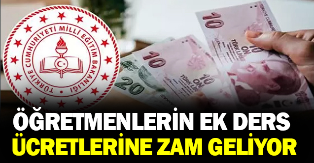 Öğretmenlerin ek ders ücretlerine ekstra zam geliyor!