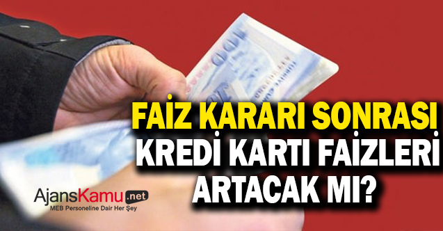 Merkez faizi yüzde 45'e çıkardı, peki kredi kartı faizleri değişecek mi?