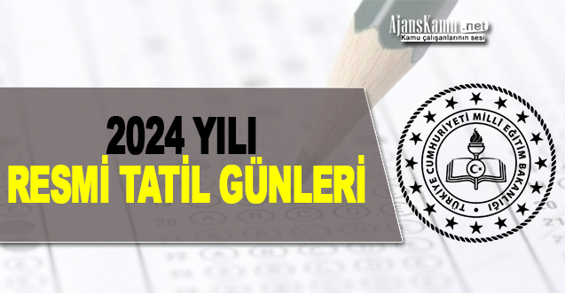 2024 yılında öğretmen ve öğrenciler için resmi tatiller belli oldu