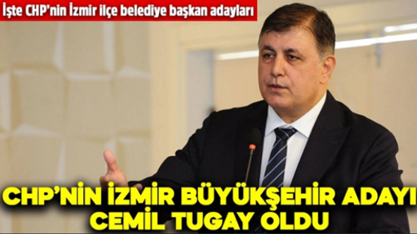 CHP'nin İzmir Büyükşehir Belediye Başkan adayı belli oldu