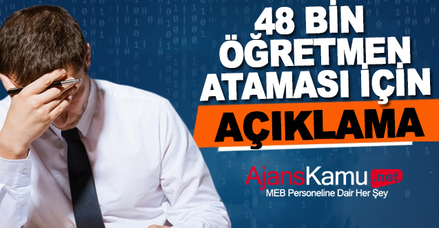 48 bin öğretmen ataması için açıklama