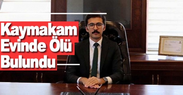 Kaymakam Evinde Ölü Bulundu
