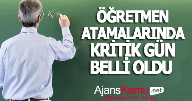 Öğretmen Atamaları İçin Kritik Gün Belli Oldu!