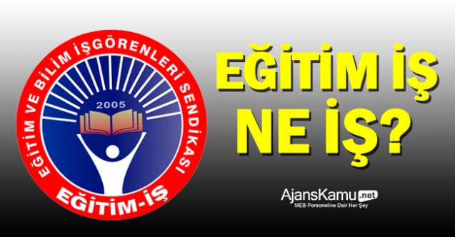 EĞİTİM İŞ NE İŞ?