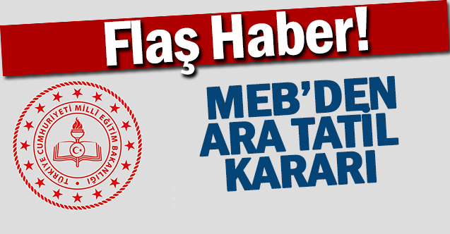 MEB'den Ara Tatil Kararı!