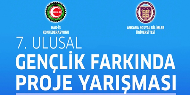 Hak-İş'ten 7. Ulusal Gençlik Farkında Proje Yarışması