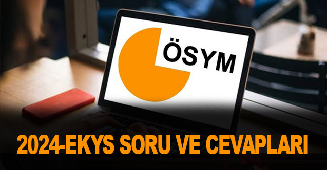 2024 EKYS Soruları ve Cevapları