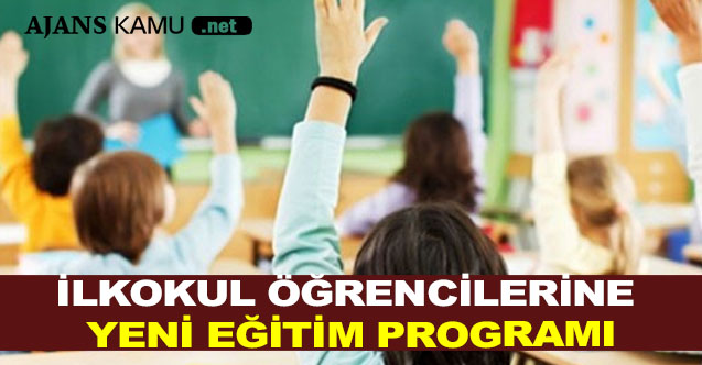 İlkokul Öğrencilerine Yeni Eğitim Programı