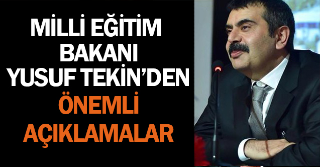 Bakan Yusuf Tekin, önemli açıklamalarda bulundu