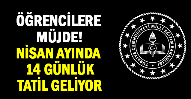 Öğrencilere 14 Günlük Tatil Geliyor