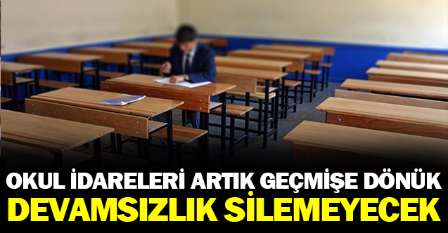 Okul İdareleri artık öğrencilerin devamsızlıklarını silemeyecek!