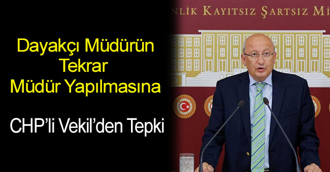 Dayakçı müdür yine müdür oldu, yine dövdü