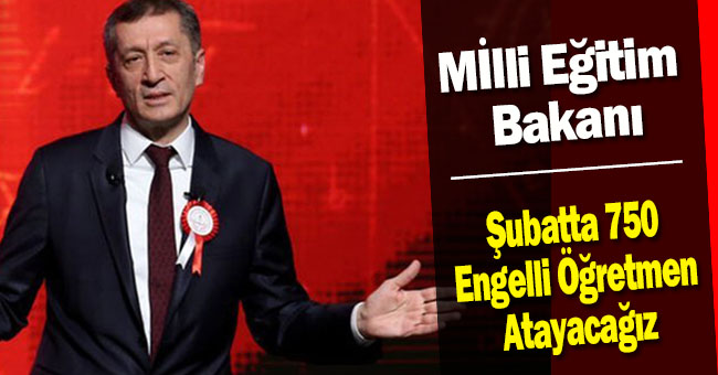 Bakan Selçuk: Şubat'ta 750 Engelli Öğretmen Ataması Yapılacak