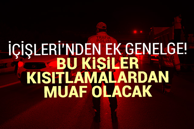 Giriş Çıkış Yasağı İle İlgili Yeni Genelge