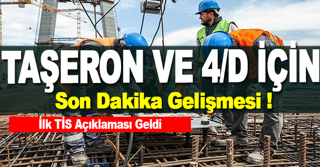 Taşeron ve 4/D İşçiler İçin Son Dakika Haberi: İlk TİS Açıklaması Geldi