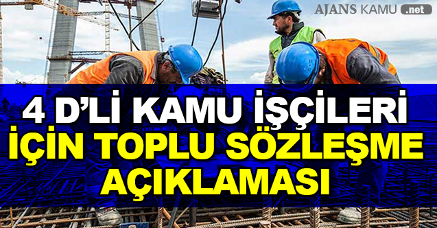 Kamu İşçileri, 4/D ve Taşeron İşçiler İçin Maaş Zammı, Toplu Sözleşme Açıklaması