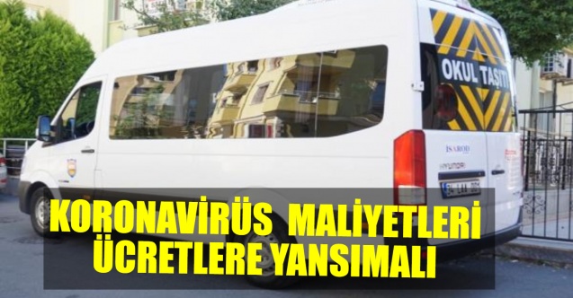 Öğrenci Servisleri: Koronavirüs Maliyetleri Ücretlere Yansımalı