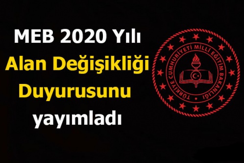 MEB 2020 Yılı Alan Değişikliği Duyurusunu yayımladı