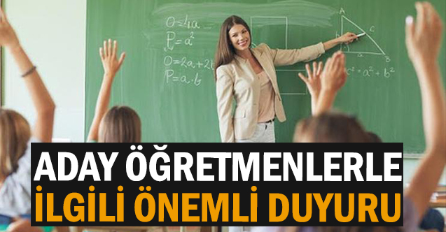 Aday Öğretmenlerle İlgili Önemli Duyuru