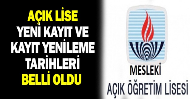Açık Lise Yeni Kayıt ve Kayıt Yenileme Tarihleri Belli Oldu