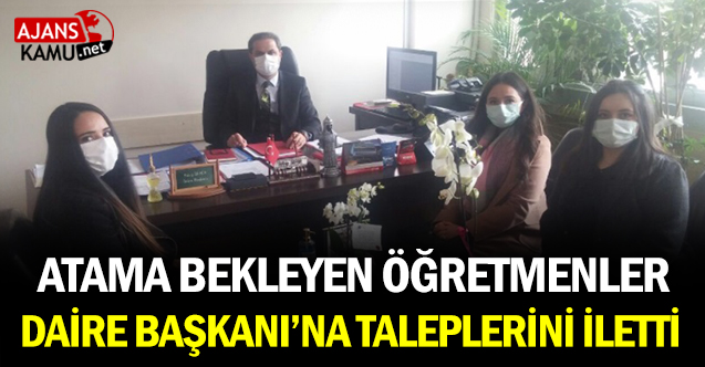Atama bekleyen fen bilimleri öğretmenleri atama daire başkanına taleplerini iletti
