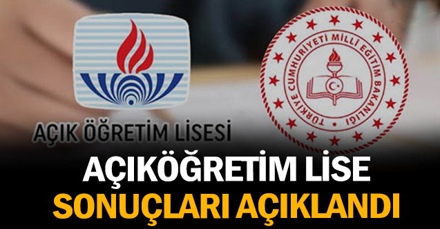Açıköğretim lise sonuçları açıklandı