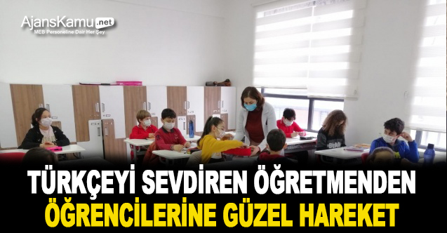 Öğretmenden Türkçe’yi sevdirmek için örnek hareket