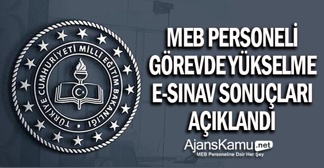 MEB Personeli Unvan Değişikliği e- Sınavı Sonuçları Açıklandı