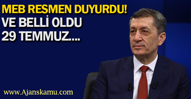 MEB resmen duyurdu! Ve belli oldu 29 Temmuz...