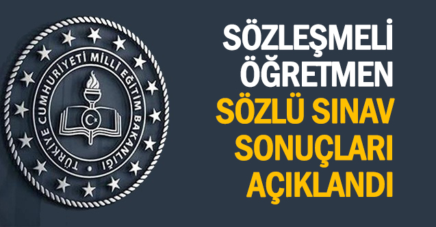 Sözleşmeli öğretmen sözlü sınav sonuçları açıklandı