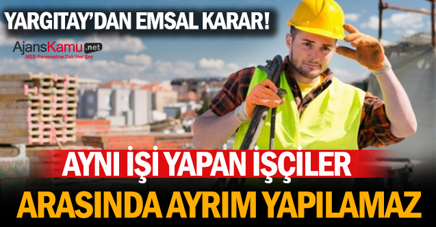 Yargıtay'dan emsal taşeron kararı!