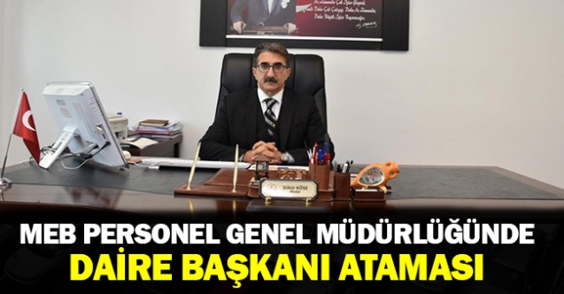 MEB Personel Genel Müdürlüğüne Daire Başkanı Ataması Yapıldı