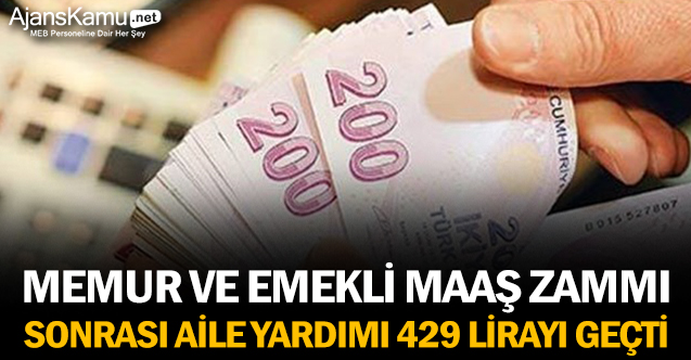 Memur ve emekli maaş zammı sonrası aile yardımı 429 lirayı geçti