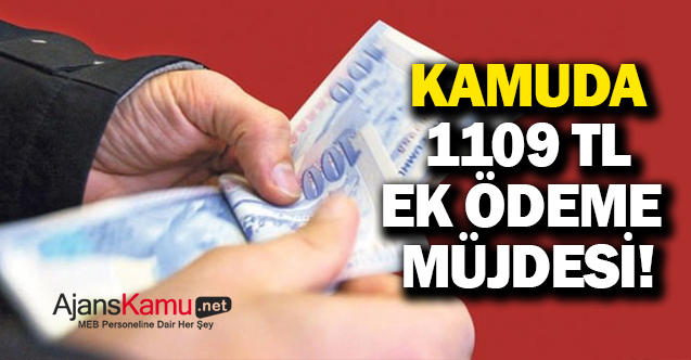 Kamuda 1.109 TL ek ödeme müjdesi! 175 bin kişi alacak