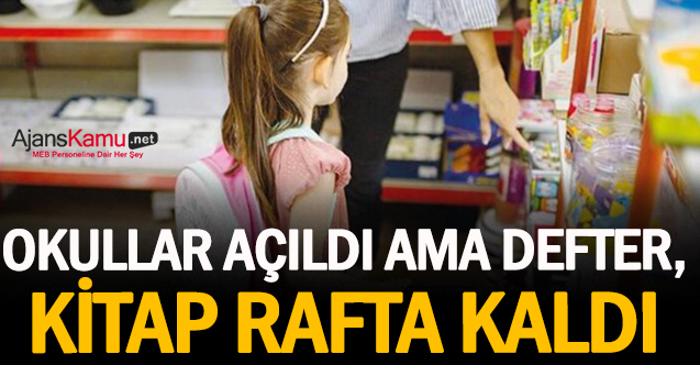 Okullar açıldı ama defter, kitap rafta kaldı
